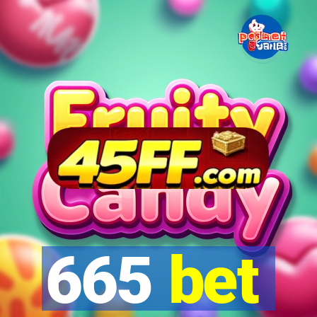 665 bet
